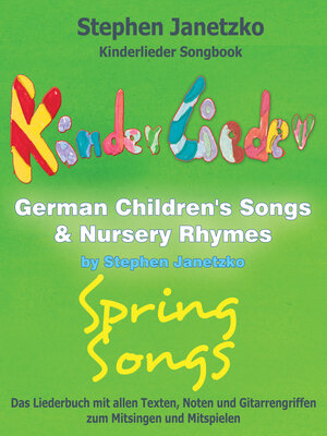 cover image of Kinderlieder Songbook--German Children's Songs & Nursery Rhymes--Spring Songs